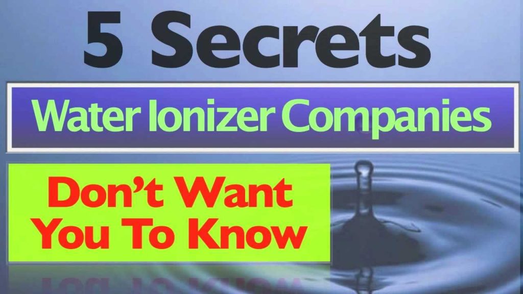 What Water Ionizer Companies Won't Tell You