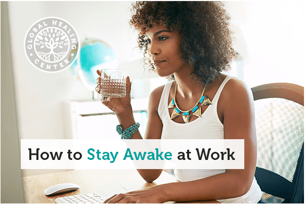 15 Quick Tips How to Stay Awake at Work